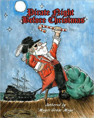 Title: Pirate Night Before Christmas, Author: Mayor Gonzo Mays