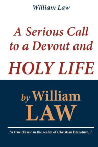 William Law: A Serious Call to a Devout and Holy Life