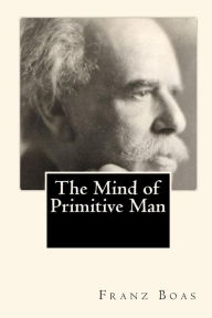 Title: The Mind of Primitive Man, Author: Joe Henry Mitchell