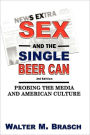 Sex And The Single Beer Can