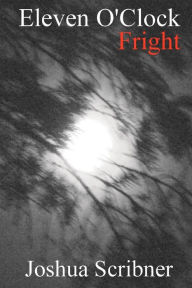 Eleven O'Clock Fright