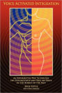 Voice Activated Integration: An Experiential Way to Unlock the Unconscious and Free the Body of the Energy of the Past