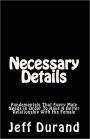 Necessary Details: Fundamentals That Every Male Needs in Order to Have a Better Relationship with His Female