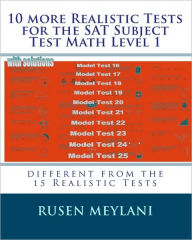 Title: 10 more Realistic Tests for the SAT Subject Test Math Level 1: different from the 15 Realistic Tests, Author: Rusen Meylani