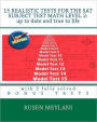 15 Realistic Tests for the SAT Subject Test Math Level 2: Up to date and true to life: with 3 fully solved bonus tests