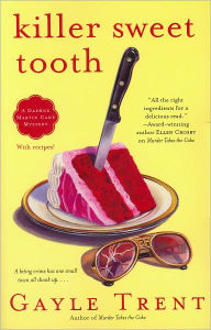 Title: Killer Sweet Tooth (Daphne Martin Series #3), Author: Gayle Trent