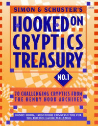 Title: Simon & Schuster Hooked on Cryptics Treasury #1: 70 challenging cryptics from the Henry Hook archives, Author: Henry Hook