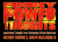 Title: Ebony Power Thoughts: Inspiration Thoughts from Oustanding African Americans, Author: Joseph Mcclendon iii