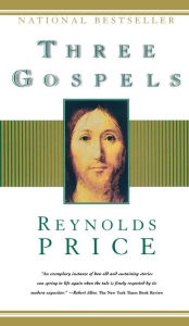 Title: Three Gospels, Author: Reynolds Price