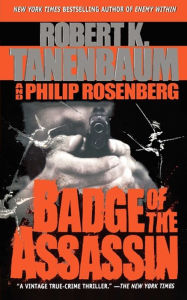 Title: Badge of the Assassin, Author: Robert K. Tanenbaum
