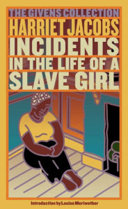 Title: Incidents in the Life of a Slave Girl (Givens Collection Classics Series), Author: Harriet Jacobs