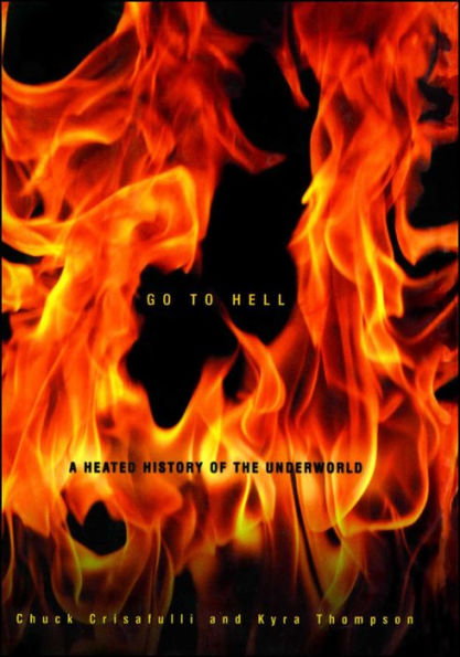 Go to Hell: A Heated History of the Underworld