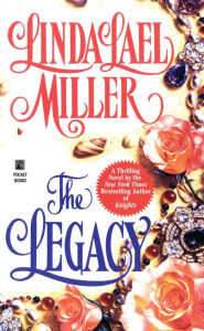 Title: The Legacy, Author: Linda Lael Miller