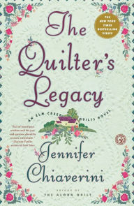 Title: The Quilter's Legacy (Elm Creek Quilts Series #5), Author: Jennifer Chiaverini