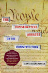 Alternative view 1 of The Conservative Assault on the Constitution