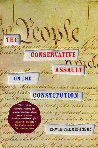 The Conservative Assault on the Constitution