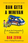 Dan Gets a Minivan: Life at the Intersection of Dude and Dad