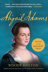 Title: Abigail Adams, Author: Woody Holton