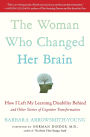 The Woman Who Changed Her Brain: How I Left My Learning Disability Behind and Other Stories of Cognitive Transformation