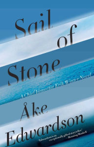 Title: Sail of Stone (Erik Winter Series #6), Author: Åke Edwardson
