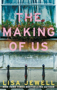 Title: The Making of Us: A Novel, Author: Lisa Jewell