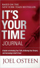 It's Your Time Journal: A Guide to Activating Your Faith, Achieving Your Dreams, and Increasing in God's Favor