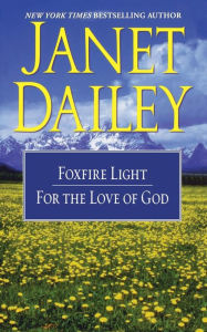 Title: Foxfire Light/For the Love of God, Author: Janet Dailey