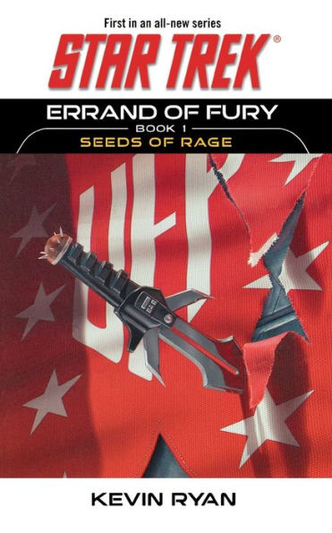 Star Trek: The Original Series: Errand of Fury Book #1: Seeds of Rage
