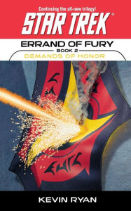 Title: Star Trek: The Original Series: Errand of Fury #2: Demands of Honor, Author: Kevin Ryan