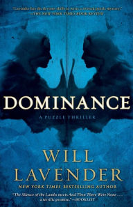 Dominance A Puzzle Thriller dominance a puzzle thriller by will lavender paperback Dominance A Puzzle Thriller dominance a puzzle thriller by will lavender paperback