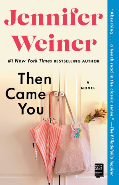 Then Came You: A Novel by Jennifer Weiner, Paperback