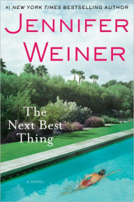 Title: The Next Best Thing: A Novel, Author: Jennifer Weiner