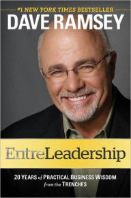 Title: EntreLeadership: 20 Years of Practical Business Wisdom from the Trenches, Author: Dave Ramsey