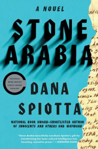 Title: Stone Arabia, Author: Dana Spiotta