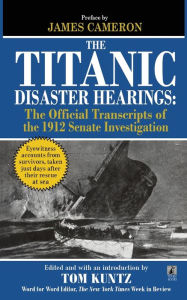 Title: The Titanic Disaster Hearings, Author: Tom Kuntz