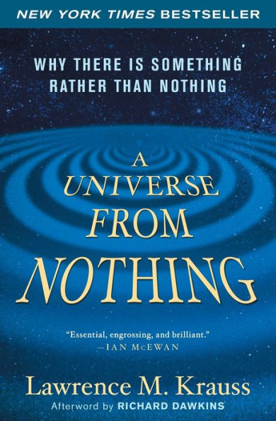 A Universe from Nothing: Why There Is Something Rather Than Nothing