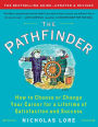 The Pathfinder: How to Choose or Change Your Career for a Lifetime of Satisfaction and Success