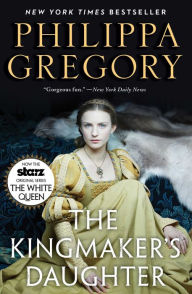 Title: The Kingmaker's Daughter, Author: Philippa Gregory