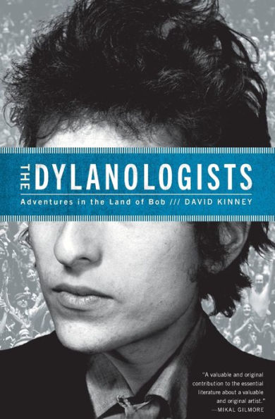 The Dylanologists: Adventures in the Land of Bob