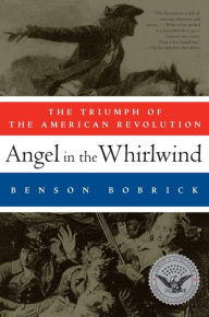 Angel in the Whirlwind: The Triumph of the American Revolution