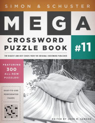 Title: Simon & Schuster Mega Crossword Puzzle Book #11, Author: John M. Samson