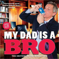 My Dad Is a Bro