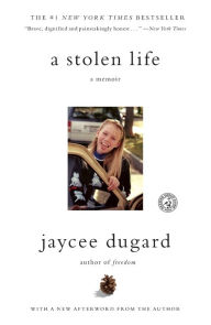 Title: A Stolen Life: A Memoir, Author: Jaycee Dugard