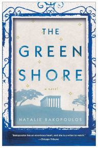 Title: The Green Shore, Author: Natalie Bakopoulos