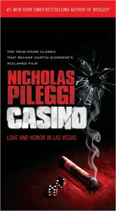 Title: Casino: Love and Honor in Las Vegas, Author: Nicholas Pileggi