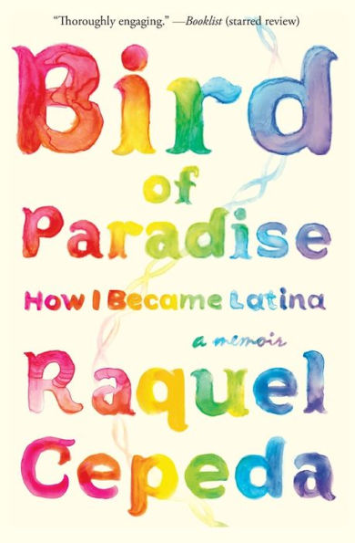 Bird of Paradise: How I Became Latina