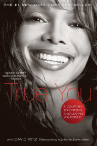 Title: True You: A Journey to Finding and Loving Yourself, Author: Janet Jackson