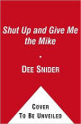Shut Up and Give Me the Mic