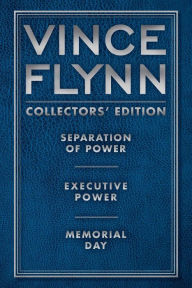 Title: Vince Flynn Collectors' Edition #2: Separation of Power, Executive Power, and Memorial Day, Author: Vince Flynn