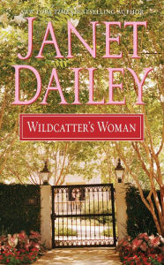 Title: Wildcatter's Woman, Author: Janet Dailey